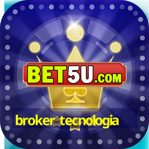 broker tecnologia